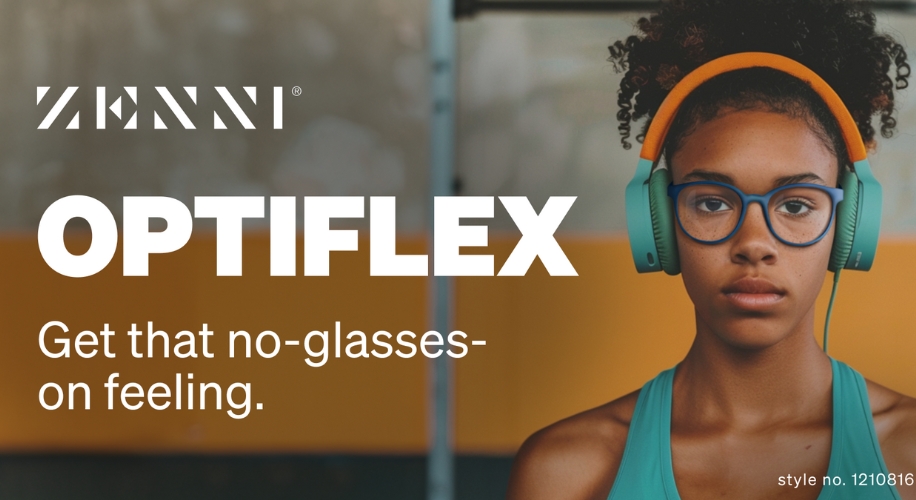 ZENNI OPTIFLEX Get that no-glasses-on feeling. style no. 1210816