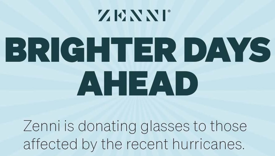 Zenni: Brighter Days Ahead. Zenni is donating glasses to those affected by the recent hurricanes.