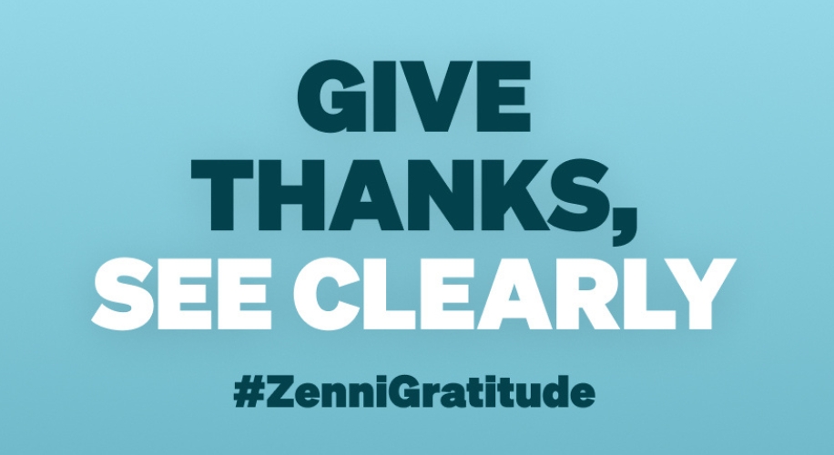 GIVE THANKS, SEE CLEARLY #ZenniGratitude